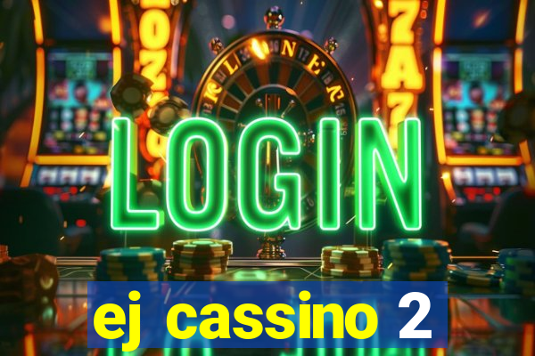 ej cassino 2